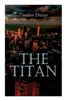 The Titan - Theodore Dreiser - 9788027345045