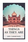 Things as They Are: Mission Work in Southern India - Amy Carmichael - 9788027388073