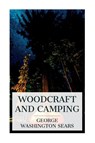 Woodcraft and Camping - George Washington Sears - 9788027388523
