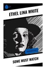 Some Must Watch - Ethel Lina White - 9788028335663