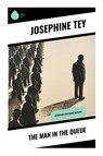 The Man in the Queue - Josephine Tey - 9788028355227