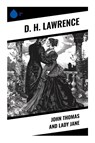 John Thomas and Lady Jane - D. H. Lawrence - 9788028376086