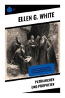 Patriarchen und Propheten - Ellen G. White - 9788028391805