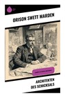 Architekten des Schicksals - Orison Swett Marden - 9788028397197