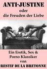 Anti-Justine oder die Freuden der Liebe (Ein Erotik, Sex & Porno Klassiker) - Restif de la Bretonne - 9788074841125