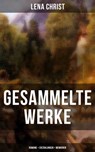 Gesammelte Werke: Romane + Erzählungen + Memoiren - Lena Christ - 9788075831446