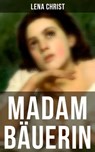 Madam Bäuerin - Lena Christ - 9788075831514