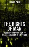 THE RIGHTS OF MAN: The French Revolution – Ideals, Arguments & Motives - Thomas Paine ; Declan Murphy - 9788075832382