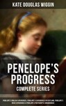 PENELOPE'S PROGRESS - Complete Series - Kate Douglas Wiggin - 9788075832696