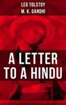 Leo Tolstoy: A Letter to a Hindu - Leo Tolstoy ; M. K. Gandhi - 9788075833167