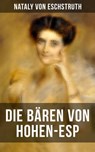 Die Bären von Hohen-Esp - Nataly von Eschstruth - 9788075833723
