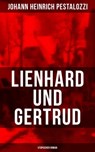 Lienhard und Gertrud (Utopischer Roman) - Johann Heinrich Pestalozzi - 9788075834812