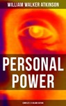 Personal Power (Complete 12 Volume Edition) - William Walker Atkinson ; Grant McNeil - 9788075836243