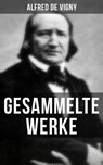 Gesammelte Werke - Alfred de Vigny - 9788075836700