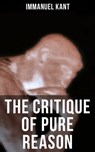 THE CRITIQUE OF PURE REASON - Immanuel Kant ; Grant McNeil - 9788075837677