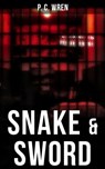 SNAKE & SWORD - P. C. Wren - 9788075838209