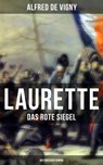 Laurette - Das rote Siegel (Historischer Roman) - Alfred de Vigny - 9788075839008