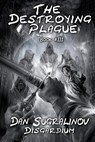 The Destroying Plague (Disgardium Book #3): LitRPG Series - Dan Sugralinov - 9788076191273