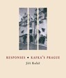 Responses * Kafka's Prague - Jiri Kolar - 9788086264578