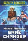 Game Changer (Reality Benders Book #3): LitRPG Series - Michael Atamanov - 9788088295983