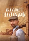 Aranyozott hazugságok - Robert Bordas - 9788090919716