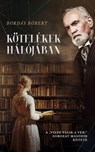 Kötelékek hálójában - Robert Bordas - 9788090919761