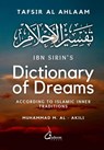 Ibn Sirin's Dictionary of Dreams - Ibn Sirin ; Muhammad M Al - Akili - 9788119005512