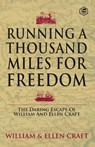 Running a Thousand Miles for Freedom - William Craft ; Ellen Craft - 9788119007929
