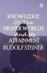 Knowledge of the Higher Worlds and Its Attainment - Rudolf Steiner - 9788119090549