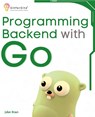 Programming Backend with Go - Julian Braun - 9788119177998