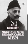 Meetings with Remarkable Men - G. I. Gurdjieff - 9788119216543