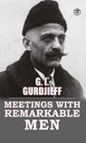 Meetings with Remarkable Men - G I Gurdjieff - 9788119216574