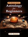 Astrology for Beginners - Bangalore Venkata Raman - 9788119394234