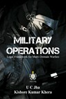 Military Operations - U C Jha ; Kishore Kumar Khera - 9788119438938