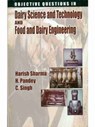 Objective Questions In Dairy Science and Technology and Food and Dairy Engineering - H. Sharma - 9788123912561