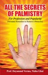 All the Secrets of Palmistry for Profession and Popularity - VERMA,  Dayanand - 9788128816178