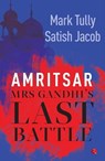 Amritsar: Mrs Gandhi's Last Battle - Mark Tully - 9788129109170