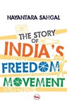 The Story Of India'S Freedom Movement - Nayantara Sahgal - 9788129121165