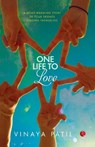 One Life to Love - Vinaya Patil - 9788129131096