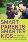 Smart Parents, Smarter Kids - Pradeep Kapoor - 9788129135957