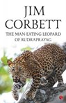 The Man Eating Leopard of Rudraprayag - Jim Corbett - 9788129141842