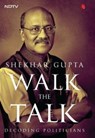 Walk the Talk - Shekhar Gupta - 9788129147684