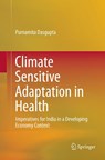 Climate Sensitive Adaptation in Health - Purnamita Dasgupta - 9788132238492