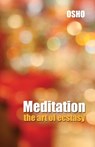 Medition the Art of Ecstasy - Osho - 9788171820962