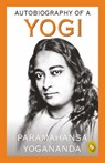 Yogananda, P: Autobiography of a Yogi - Paramahansa Yogananda - 9788172345365