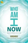 WHO AM I NOW - Sirshree - 9788184154948