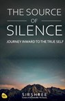 The Source of Silence - Sirshree - 9788184157215