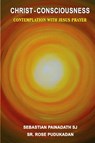 Christ- Consciousness - Sebastian Sj Painadath - 9788184656831