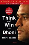 Think and Win like Dhoni - Sfurti Sahare - 9788184958904