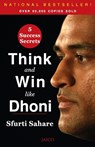 Think and Win like Dhoni - Sfurti Sahare - 9788184958904